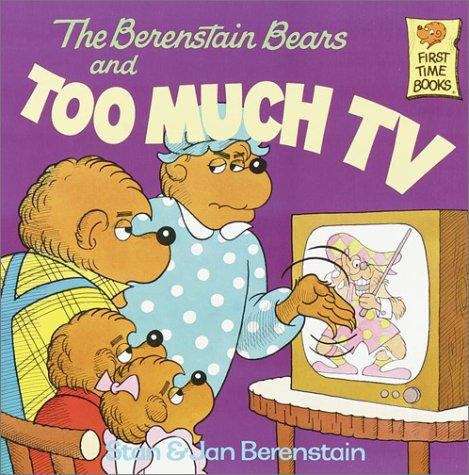 Book cover of The Berenstain Bears And Too Much TV