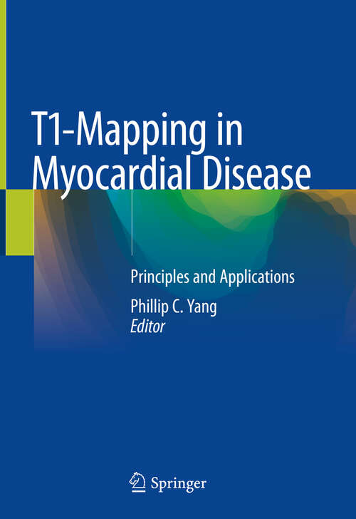 T1-Mapping in Myocardial Disease: Principals And Applications