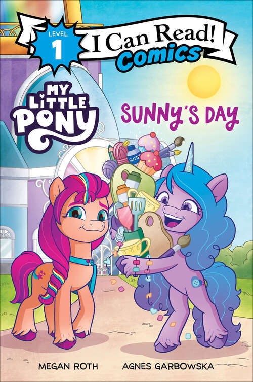 Book cover of My Little Pony: Sunny's Day (I Can Read Comics Level 1)