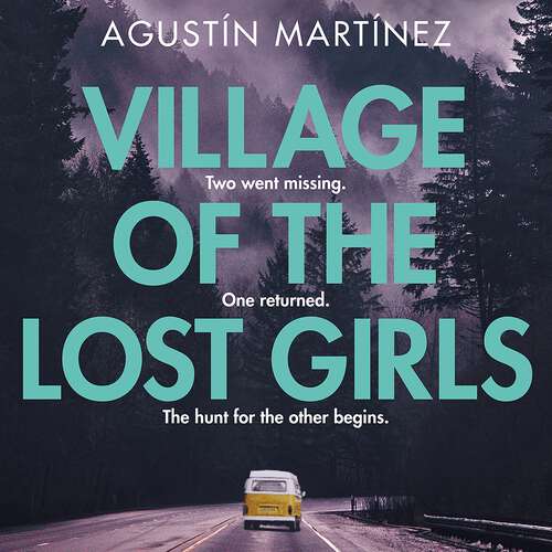 Book cover of Village of the Lost Girls: Perfect for fans of The Missing