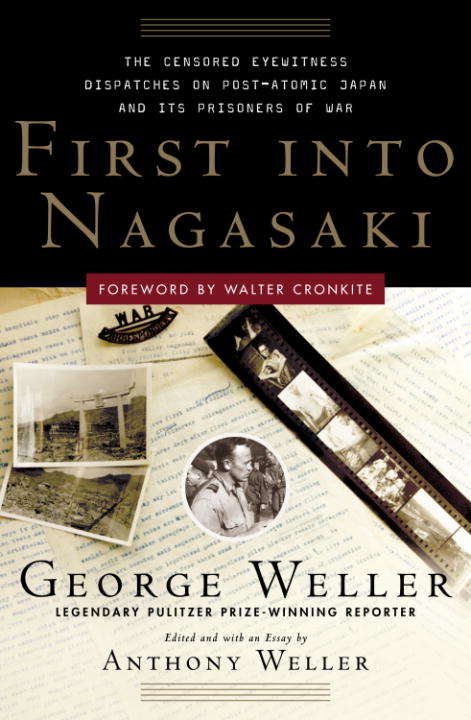 Book cover of First into Nagasakii: The Censored Eyewitness Dispatches on Post-atomic Japan and Its Prisoners of War