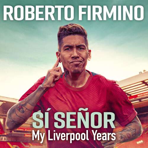 Book cover of SÍ SEÑOR: My Liverpool Years - THE LONG-AWAITED MEMOIR FROM A LIVERPOOL LEGEND
