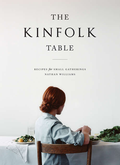 Book cover of The Kinfolk Table: Recipes for Small Gatherings