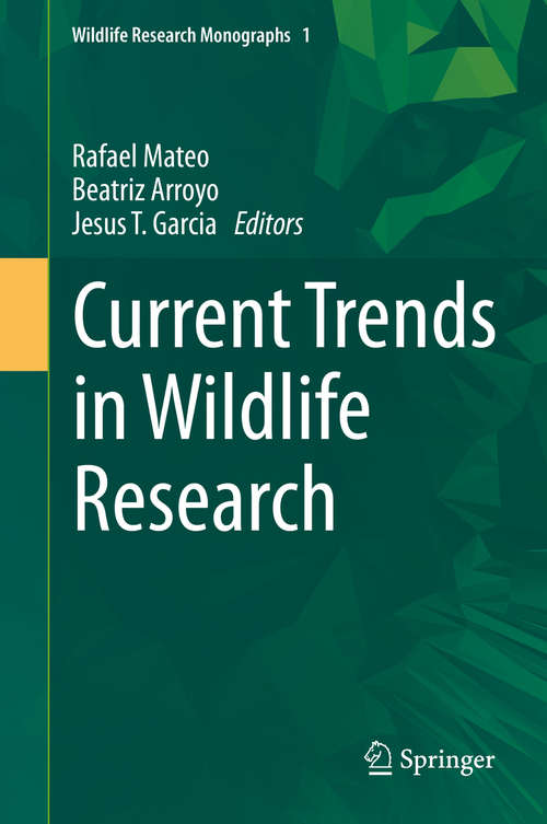 Current Trends in Wildlife Research (Wildlife Research Monographs #1)