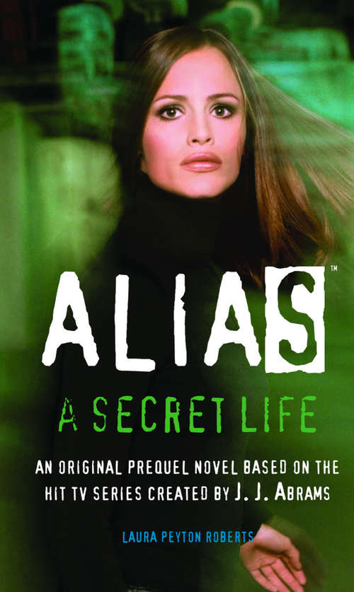 Alias #2: A Secret Life