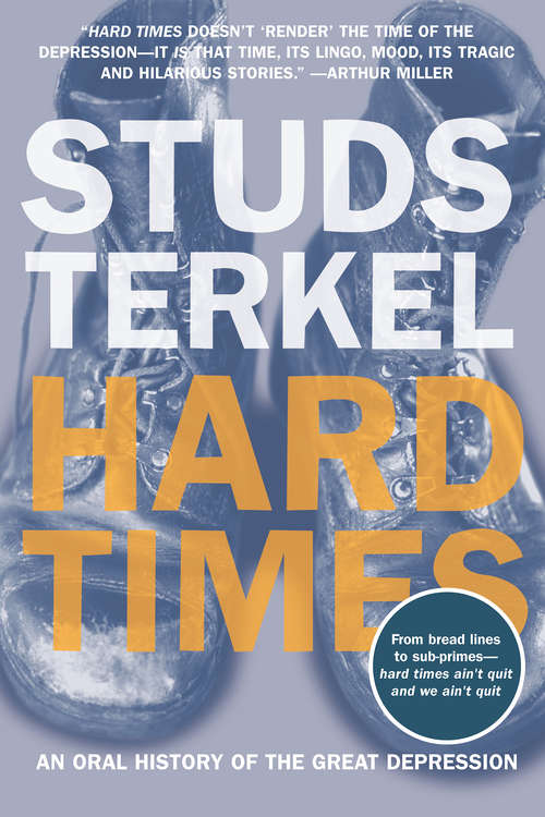 Hard Times: An Oral History of the Great Depression