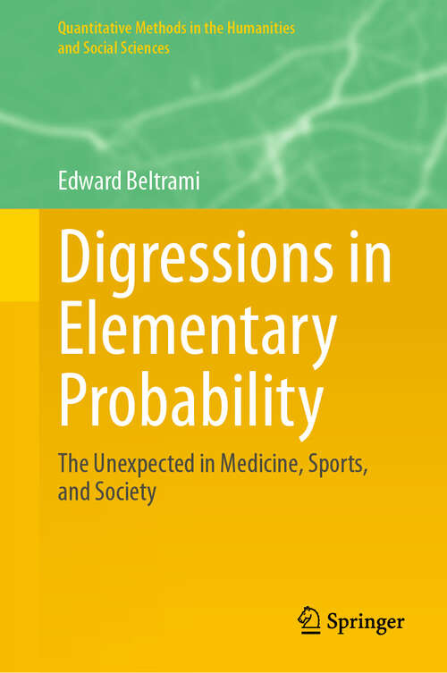 Book cover of Digressions in Elementary Probability: The Unexpected in Medicine, Sports, and Society (Quantitative Methods in the Humanities and Social Sciences)