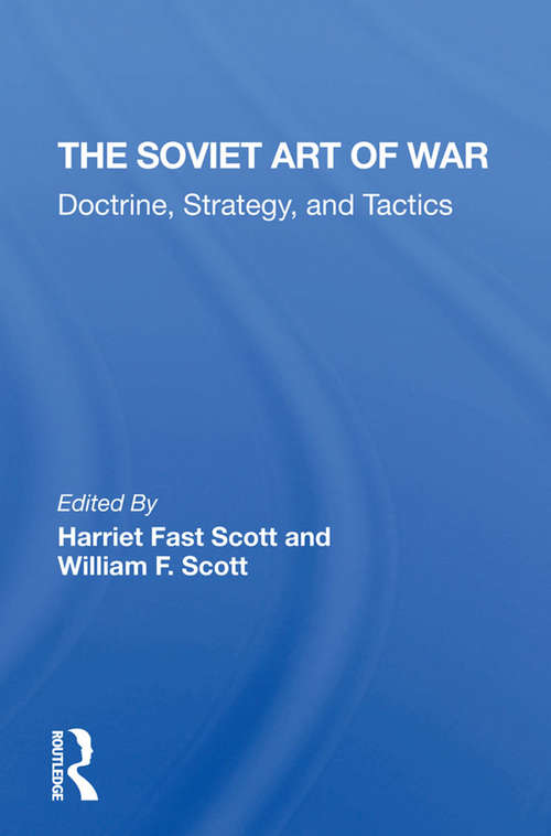 The Soviet Art Of War: Doctrine, Strategy, And Tactics