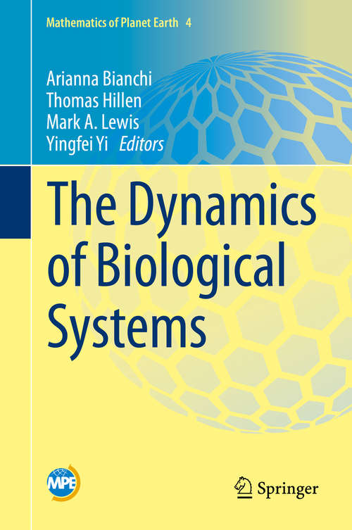 The Dynamics of Biological Systems (Mathematics of Planet Earth #4)