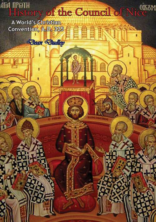 Book cover of History of the Council of Nice: A World's Christian Convention, A. D. 325 (classic Reprint)