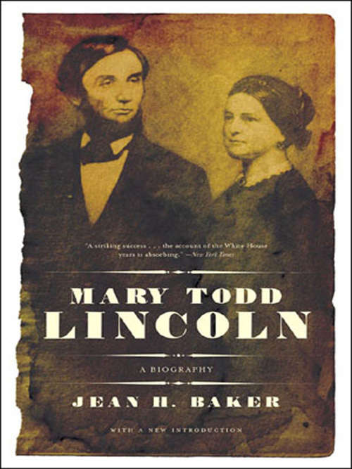 Book cover of Mary Todd Lincoln: A Biography