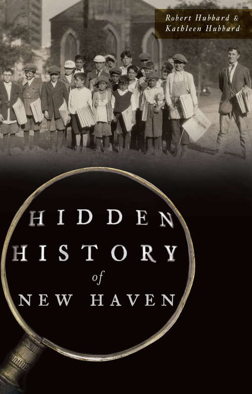 Hidden History of New Haven (Hidden History)