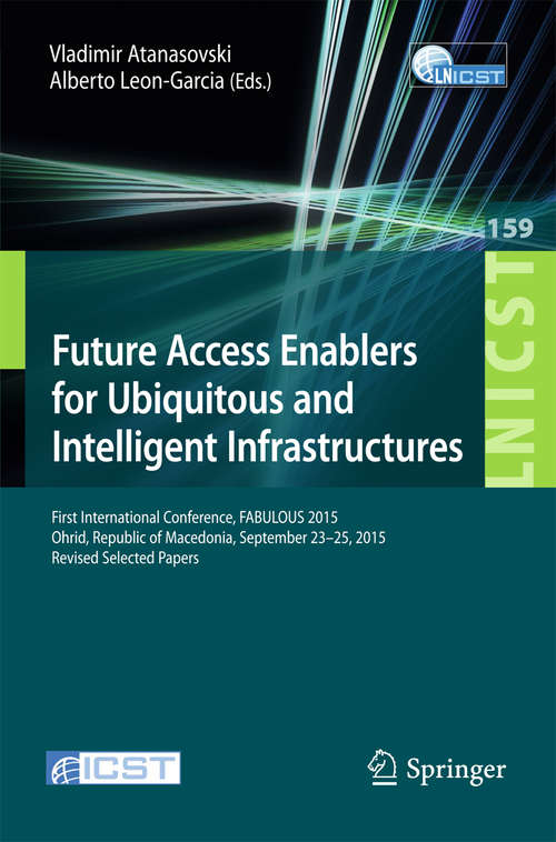 Future Access Enablers for Ubiquitous and Intelligent Infrastructures