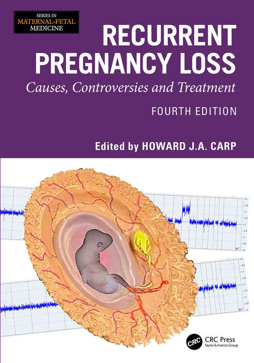 Book cover of Recurrent Pregnancy Loss: Causes, Controversies and Treatment (4) (Series in Maternal-Fetal Medicine)