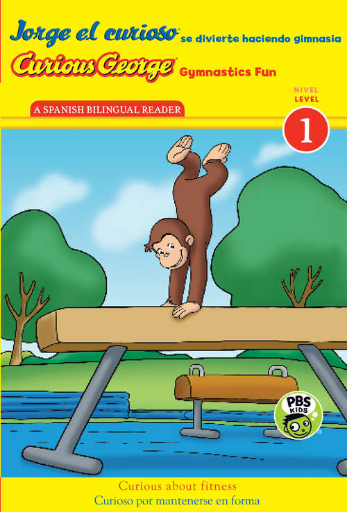 Book cover of Jorge el curioso se divierte haciendo gimnasia/Curious George Gymnastics Fun: CGTV Reader Bilingual Edition (Curious George)