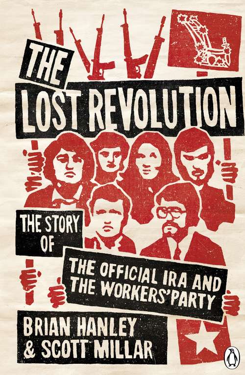 Book cover of The Lost Revolution: The Story of the Official IRA and the Workers' Party