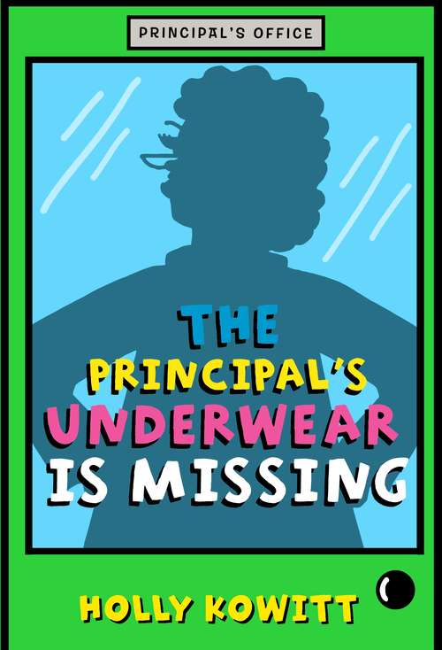 Book cover of The Principal's Underwear Is Missing