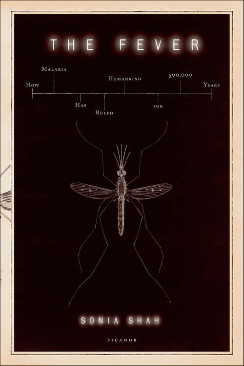 Book cover of The Fever: How Malaria Has Ruled Humankind for 500,000 Years