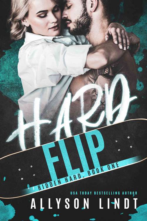 Book cover of Hard Flip: A Billionaire Romance (Ridden Hard #1)