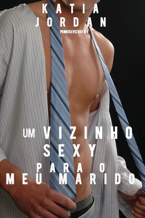 Book cover of Um Vizinho Sexy Para o Meu Marido