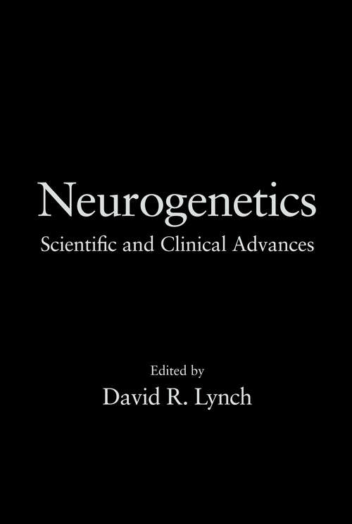 Book cover of Neurogenetics: Scientific and Clinical Advances (1) (Neurological Disease and Therapy)