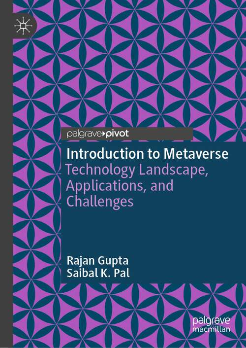 Book cover of Introduction to Metaverse: Technology Landscape, Applications, and Challenges (1st ed. 2023)