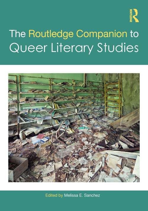 Book cover of The Routledge Companion to Queer Literary Studies (1) (Routledge Literature Companions)