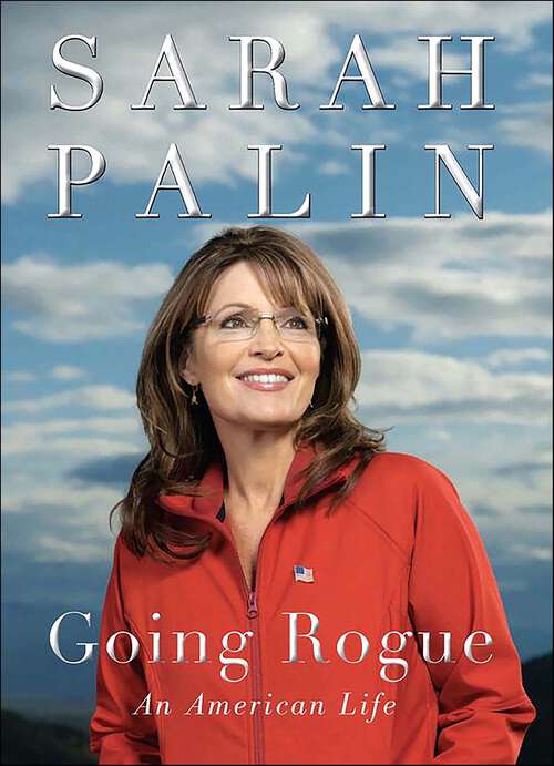 Book cover of Going Rogue: An American Life