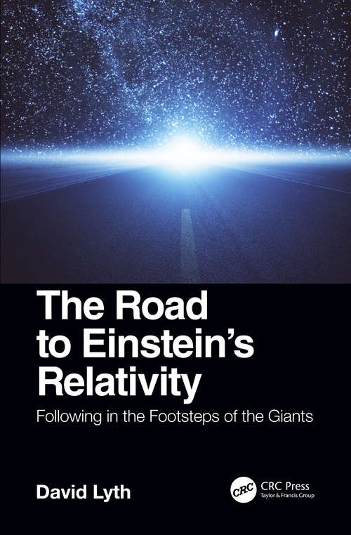 The Road to Einstein's Relativity: Following in the Footsteps of the Giants