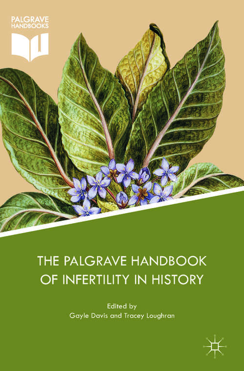 Book cover of The Palgrave Handbook of Infertility in History: Approaches, Contexts and Perspectives (1st ed. 2017)