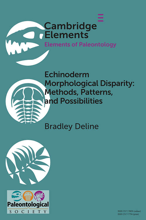 Book cover of Echinoderm Morphological Disparity: Methods, Patterns, and Possibilities (Elements of Paleontology)