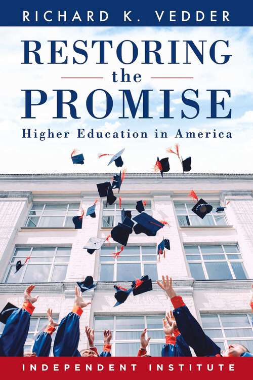 Book cover of Restoring the Promise: Higher Education in America