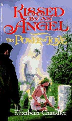 Book cover of The Power of Love (Kissed by an Angel #2)
