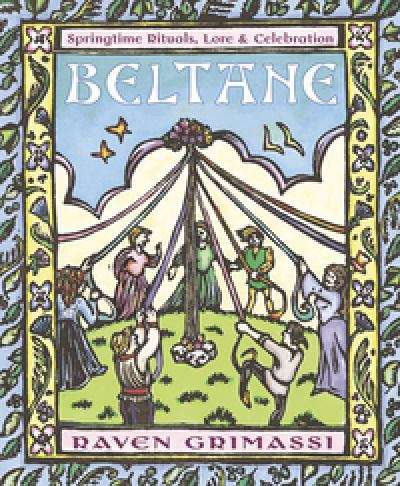 Book cover of Beltane: Springtime Rituals, Lore and Celebration