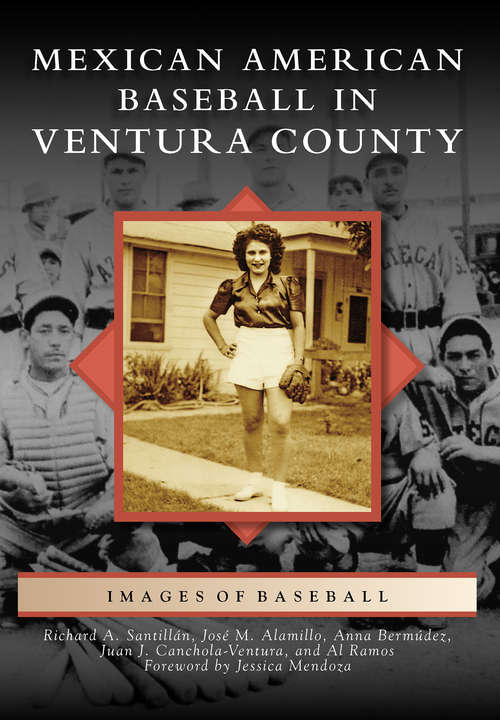 Mexican American Baseball in Ventura County (Images of Baseball)