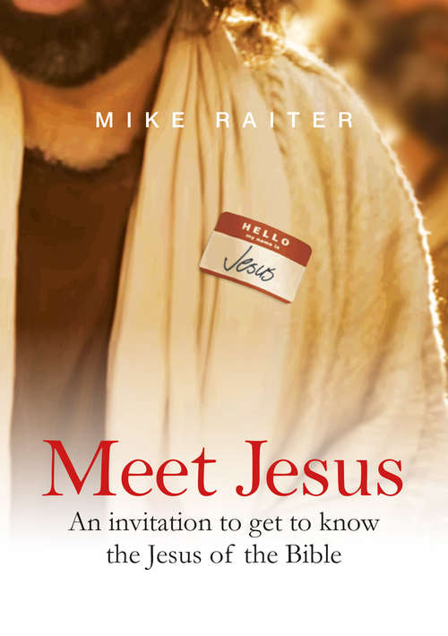 Book cover of Meet Jesus: An invitation to get to know the Jesus of the Bible
