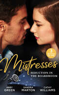 Mistresses: Ruthless Greek Boss, Secretary Mistress / Not For Sale / Hired For The Boss's Bedroom (Mills And Boon M&b Ser. #1)