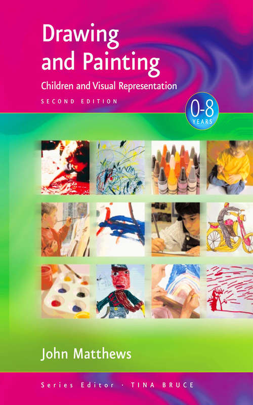 Drawing and Painting: Children and Visual Representation (Zero to Eight)