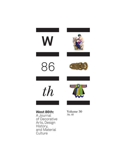 Book cover of West 86th: A Journal of Decorative Arts, Design History, and Material Culture, volume 30 number 1 (Spring-Summer 2023)