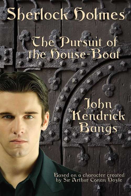 Book cover of Sherlock Holmes: Pursuit of the House-Boat