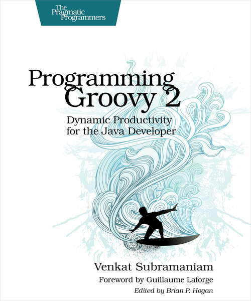 Book cover of Programming Groovy 2: Dynamic Productivity for the Java Developer