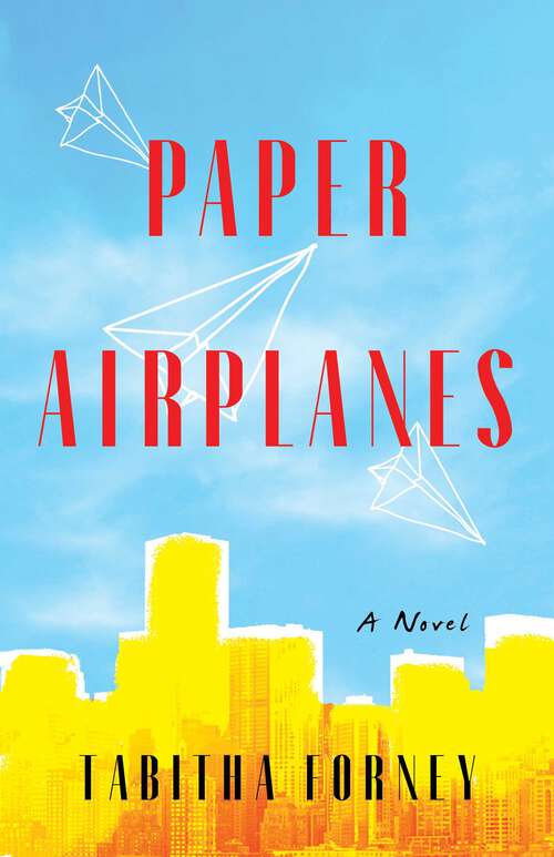 Book cover of Paper Airplanes: A Novel