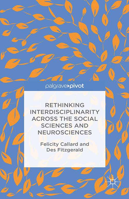 Book cover of Rethinking Interdisciplinarity across the Social Sciences and Neurosciences (1st ed. 2015)