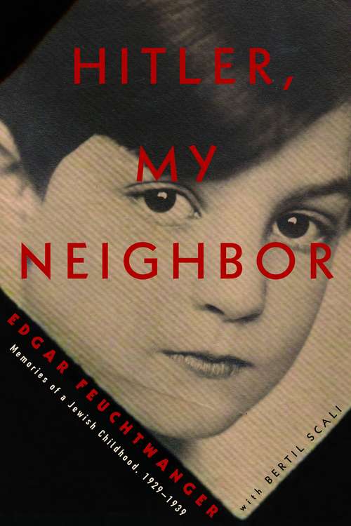 Book cover of Hitler, My Neighbor: Memories of a Jewish Childhood, 1929-1939
