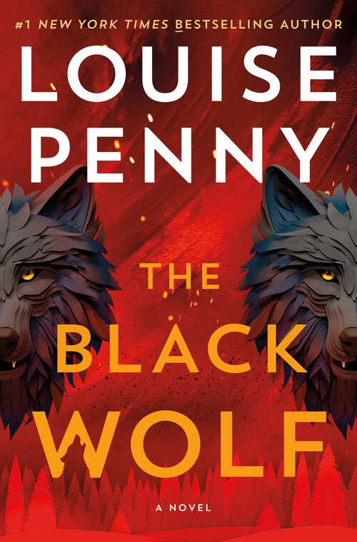 Book cover of The Black Wolf: A Novel (Chief Inspector Gamache Novel)