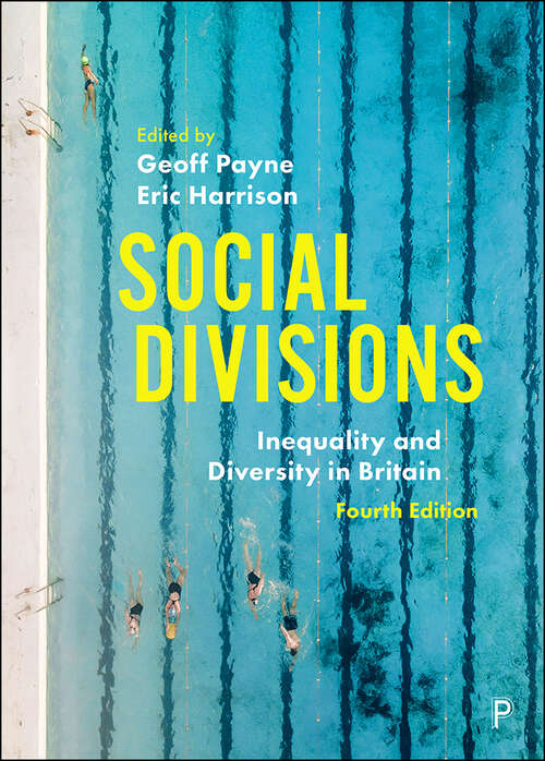 Social Divisions 4 edition: Inequality and Diversity in Britain