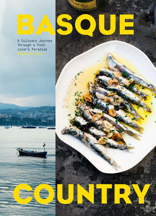 Book cover of Basque Country: A Culinary Journey Through a Food Lover's Paradise