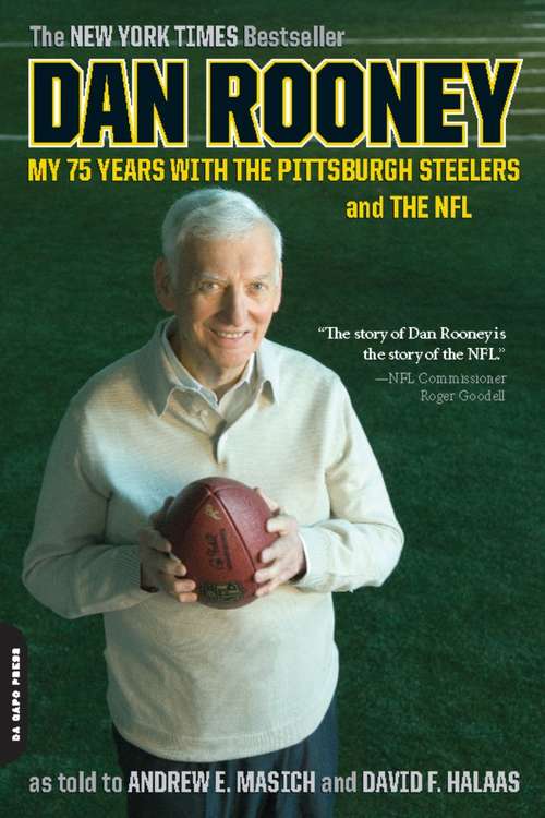Dan Rooney: My 75 Years with the Pittsburgh Steelers