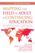 Mapping the Field of Adult and Continuing Education: An International Compendium: Volume 2: Teaching and Learning