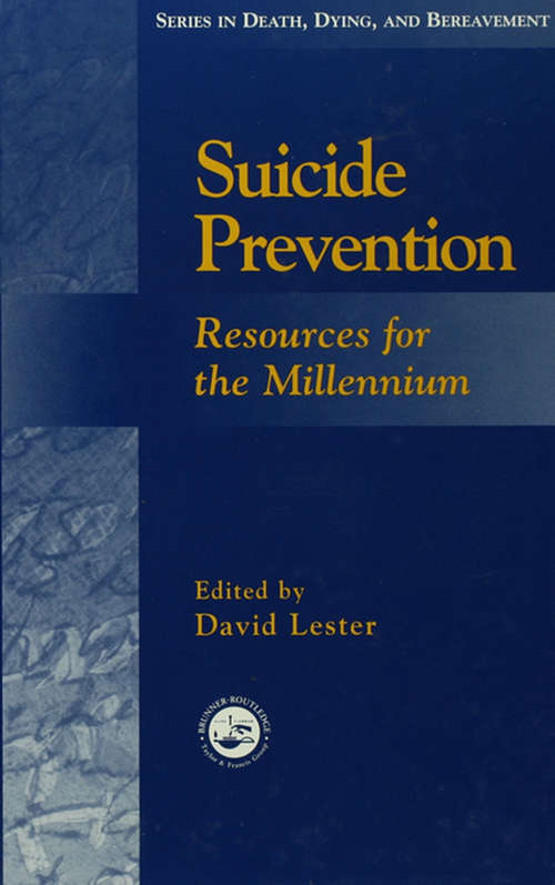 Suicide Prevention: Resources for the Millennium (Psychology Of Emotions, Motivations And Actions Ser.)